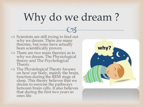 Image result for Why do we dreamvalleysleepcenter.com One widely held theory about the purpose of dreams is that they help you store important memories and things you've learned, get rid of unimportant memories, and sort through complicated thoughts and feelings. Research shows that sleep helps store memories.. #dream #whywedream #sleep #gooddream #beautifuldream Why Do We Dream, Dream Psychology, What Are Dreams, Learn Yoga Poses, Stages Of Sleep, Sleep Medicine, Sleeping Too Much, Rem Sleep, Healing Waters