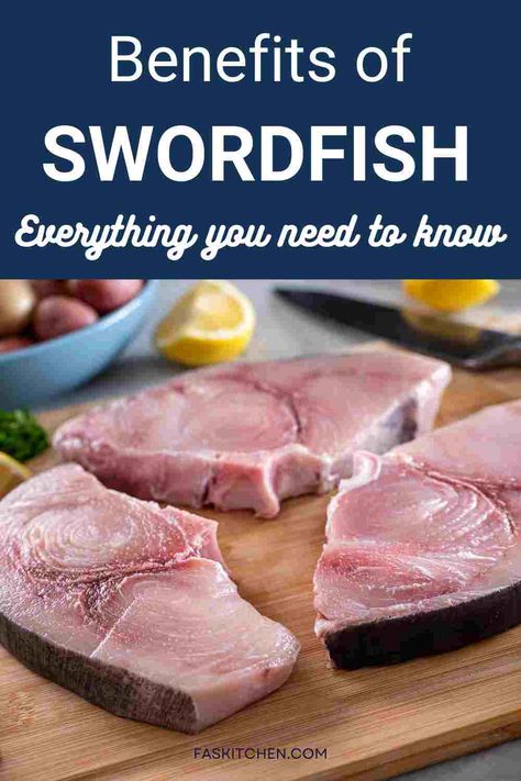 Swordfish 101: Nutrition, Benefits, How To Use, Buy, Store | Swordfish: A Complete Guide - Fas Kitchen Swordfish Recipes, Low Fat Protein, Fish Stand, Nutrient Dense, Fish And Seafood, Seafood Recipes, Health Tips, How To Use, Seafood