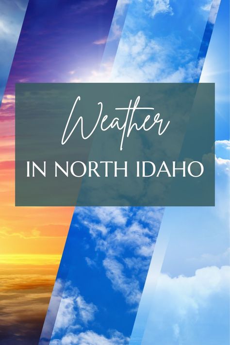 Weather in North Idaho Coeur D'alene Idaho, North Idaho, Coeur D'alene, Real Estate Buying, Over 60, Idaho, Sunny Days, Outdoor Activities, Real Estate