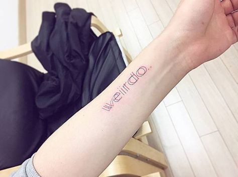 Forearm tattoo saying "Weirdo". Tattoo Artist: Banul Weirdo Tattoo, Small Tattoo Placement, Simple Arm Tattoos, Small Shoulder Tattoos, Small Forearm Tattoos, Small Tattoos With Meaning, Small Tattoos Simple, Small Wrist Tattoos, Small Tattoos For Guys