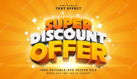 Premium Vector | 3d super discount offer text effect editable text effect Ux App Design, Picture Frames Standing, Sale Logo, Promotional Banners, Graphic Design Flyer, 3d Text Effect, 3d Text, Psd Template Free, Tour Posters