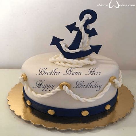 Write name on Best Anchor Name Birthday Cake with Name And Wishes Images and create free Online And Wishes Images with name online. Nautical Birthday Cakes, Anchor Cakes, Marine Cake, Navy Cakes, Baby Shower Food Ideas, Shower Food Ideas, Birthday Cake Write Name, Boat Cake, Birthday Cake Writing