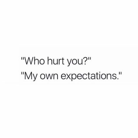 Expectation Kills, Quotes About Expectations, Killing Quotes, Expectation Quotes, 21 Quotes, Quotes Creative, Dust Bin, Quotes Time, Quotes Dream