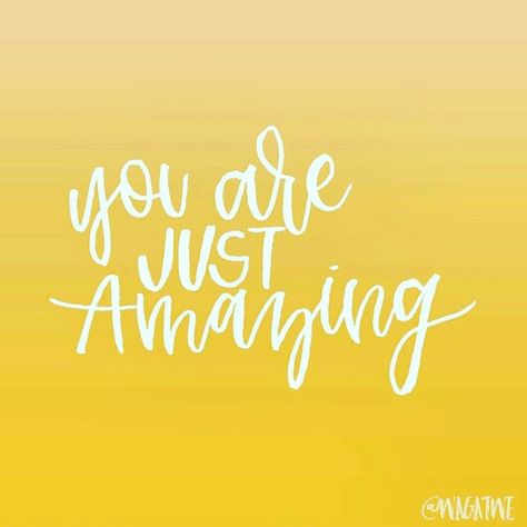 You Are Fantastic, You’re Doing Amazing, You Are Great, You Are An Amazing Person, You Are Wonderful Quotes, You Are The Best, You're Amazing Quotes, You Are Amazing Quotes, Always Here For You Quotes