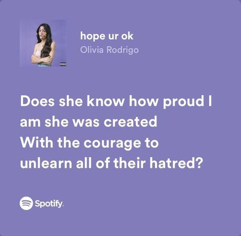 hope ur ok - sour by olivia rodrigo — spotify lyrics Poster Purple Aesthetic, Olivia Rodrigo Quotes Lyrics, Olivia Rodrigo Spotify Lyrics, Olivia Rodrigo Quotes, Lyrics Olivia Rodrigo, Traitor Olivia Rodrigo, Spotify Drawing, Olivia Rodrigo Spotify, Sour By Olivia Rodrigo