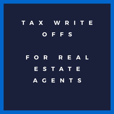 Realtor Tax Write Offs, Realtor Write Offs, Write Offs For Realtors, Real Estate Agent Tax Deductions, Real Estate Tax Deductions, Real Estate Tax Write Offs, Realtor Tax Deductions, Tax Checklist, Income Tax Preparation