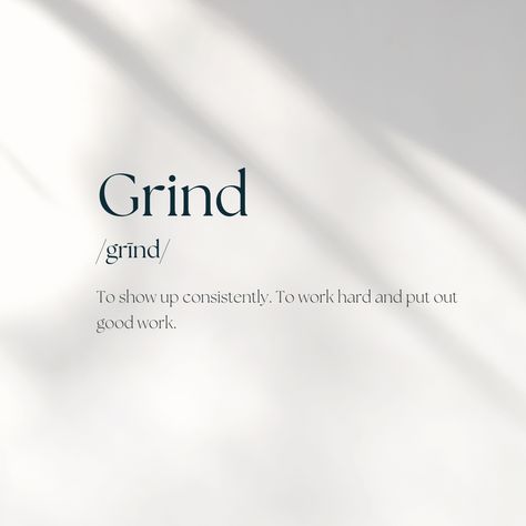 Grind Mindset Quotes, Work Grind Quotes, Keep Grinding Aesthetic, Karan Core, Grind Time Quotes, On The Grind Quotes, Grind Astethic, On My Grind Quotes, The Grind Aesthetic