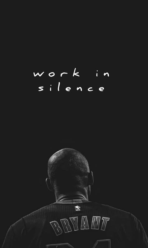 Work In Silence Kobe, Kobe Bryant Quotes Wallpaper Iphone, Famous Quote Wallpapers, Kobe Bryant Mamba Mentality Wallpaper, Watch This Quotes, Kobe Bryant Motivation Wallpaper, Motivation Iphone Wallpaper Aesthetic, Kobe Bryant Motivational Quotes, Winning Is The Only Option Wallpaper