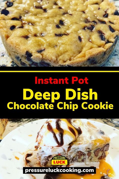 Instant Pot Deep Dish Chocolate Chip Cookie Jeffrey Eisner, Deep Dish Chocolate Chip Cookie, Pressure Cooker Desserts, Deep Dish Cookie, Chocolate Chip Cookie Brownies, Pressure Luck, Cookie Brownie, Pot Cookies, Toffee Chips