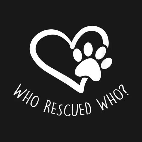 Adopt and Rescue Animal for Animal Foster Shelters - Dog Lover - T-Shirt | TeePublic Rescue Quotes Animal, Dog Rescue Shirt Ideas, Animal Shelter Shirts, Dog Rescue Tattoo, Dog Rescue Quotes, Cat Rescue Quotes, Adoption Shirts, Animal Shelter Fundraiser, Animal Rescue Quotes