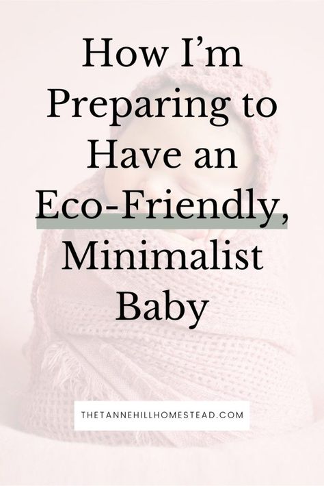 How I'm Preparing for an Eco-Friendly, Minimalist Baby Nontoxic Baby Products, Glass Baby Bottles, Eco Baby, Nursing Supplies, Eco Friendly Baby, Minimalist Baby, Preparing For Baby, Baby Must Haves, Eco Friendly Living