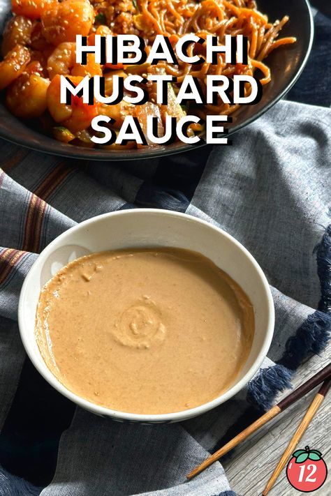 Hibachi Mustard Sauce | 12 Tomatoes Hibachi Dipping Sauce Recipes, Asian Mustard Sauce, Japanese Mustard Sauce Recipe, Hibachi Garlic Sauce, Japanese Mustard Sauce, Hibachi Steak Sauce, Hibachi Recipes Veggies, Benihana Mustard Sauce Recipe, Hibachi Mustard Sauce Recipe