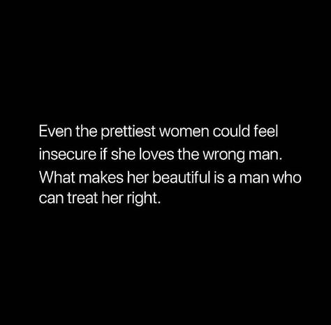 Insecure Quotes, Confident Women Quotes, Treat Her Right, Quotes Relatable, Manifesting Dreams, Bedroom Decorations, Confident Women, Soulmate Quotes, Realest Quotes