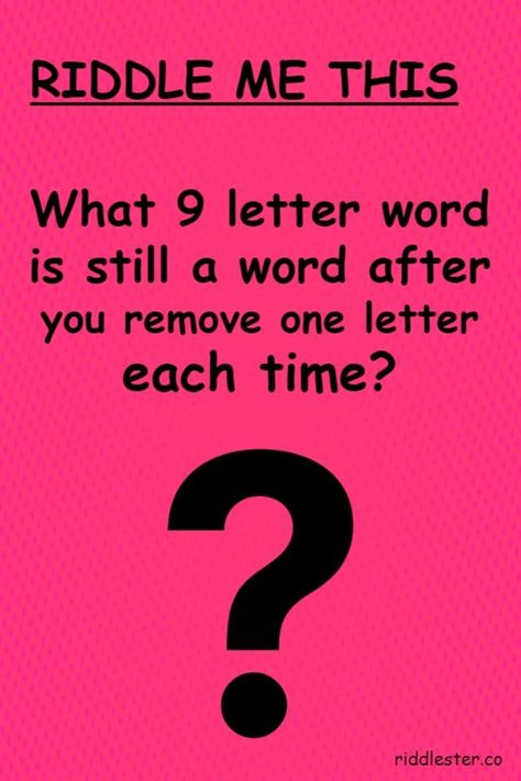 Riddle me this: What 9 letter word is still a word after you remove one letter each time? Word Riddles, Tricky Riddles With Answers, Riddle Of The Day, Hard Riddles, Tricky Riddles, Brain Teasers, A Word, Classroom Activities, A Letter