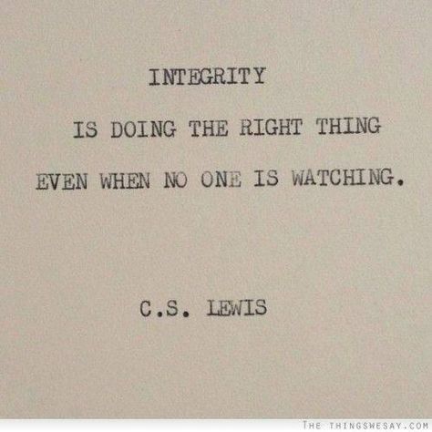 Integrity Quotes, Mottos To Live By, Buddhist Quotes, C S Lewis, Character Quotes, Yoga Quotes, Real Life Quotes, Eat Right, Do You Feel