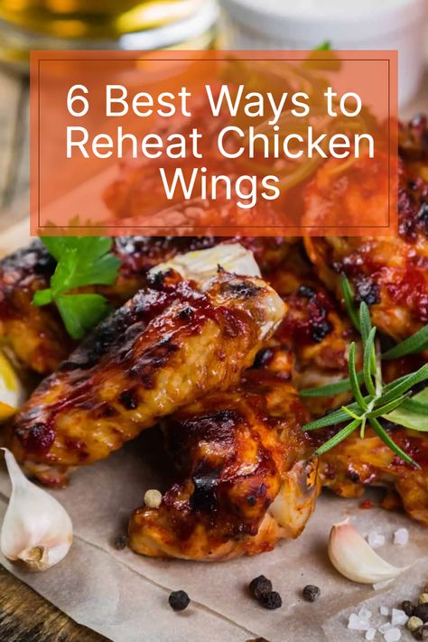 Craving leftover wings but don't know how to reheat them? Worry no more! 🍗 Check out our list of the 6 Best Ways to Reheat Chicken Wings and enjoy delicious, hot, and crispy wings whenever you want! 🎉 Oven Grilled Chicken, Perfect Chicken Wings, Crockpot Favorites, Oven Chicken Wings, Air Fry Chicken Wings, Reheat Pizza, Cooking Chicken Wings, Wings In The Oven, Frozen Chicken Wings