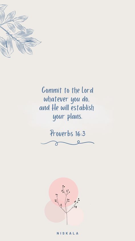 Commit to the Lord whatever you do, and he will establish your plans. Proverbs 16:3   #bible #bibleverseoftheday #biblelovenotes #biblequotes #quotes #motivationalquotesforlife #quotesoftheday #quotesaboutlife #quotesdaily Commit Your Plans To The Lord, Proverbs 16 3 Wallpaper Aesthetic, Commit To The Lord Whatever You Do, Proverbs 16 3 Wallpaper, Godly Wallpapers, Christian Aesthetics, Godly Reminders, Lord Quote, Christian Ideas