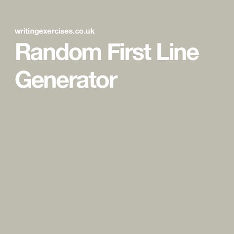 Random First Line Generator Story Generator, Prompt Generator, Story Starters, Writing Tips, Writing Prompts, Short Stories, Writing