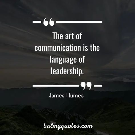 10 Leadership Quotes On Communication I Motivational Quotes Quotes On Communication, Importance Of Listening, Good Leadership Quotes, Skills Quote, Communication Quotes, Nursing Leadership, Importance Of Communication, Leadership Quotes Inspirational, Value Quotes