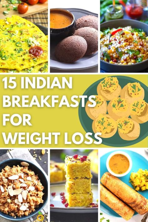 15 Incredible Indian Breakfasts for Weight Loss | Hurry The Food Up Healthy Indian Breakfast, Loss Images, Healthy Indian Snacks, Healthy Vegetarian Breakfast, Breakfast Recipes Indian, Vegetarian Breakfast Recipes, Healthy Filling Snacks, Couple Pose, Indian Breakfast