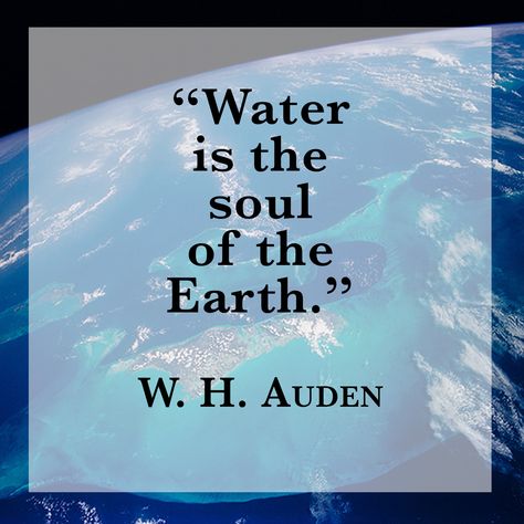 Water Quote by W.H. Auden Water Fountain Quotes, Water Quotes Short, Quotes On Water, Quotes About Water, Water Poems, Elements Quote, Mind Expansion, River Quotes, W H Auden