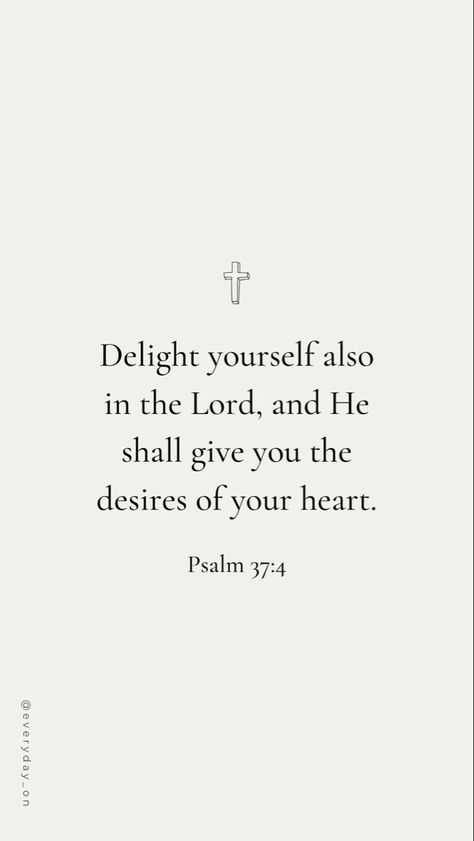 Psalm Love Quotes, Purify My Heart Lord, Take Delight In The Lord, Soften My Heart Lord, Psalm 37:3-4, Desires Of Your Heart Scripture, Trust The Lord With All Your Heart, Psalms 37:4 Wallpaper, Psalm 37 4 Wallpaper