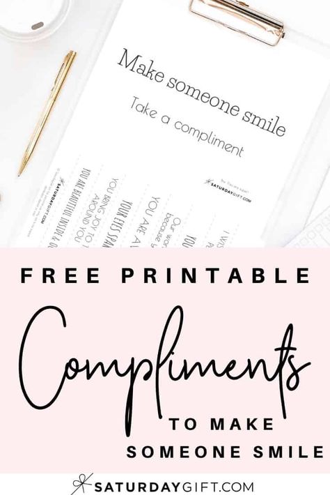 What if today would be the day you would make someone smile with a compliment? Click to post and download the free compliments printable. #freeprintable #compliments #freecompliments #prettyprintable #goodvibesonly #prettyprintable Cute Compliments, Make Someone Smile Today, Free Printables Organization, Kindness Activities, Quotes Morning, Esl Classroom, Free Printable Templates, Life Binder, Valentine's Day Printables