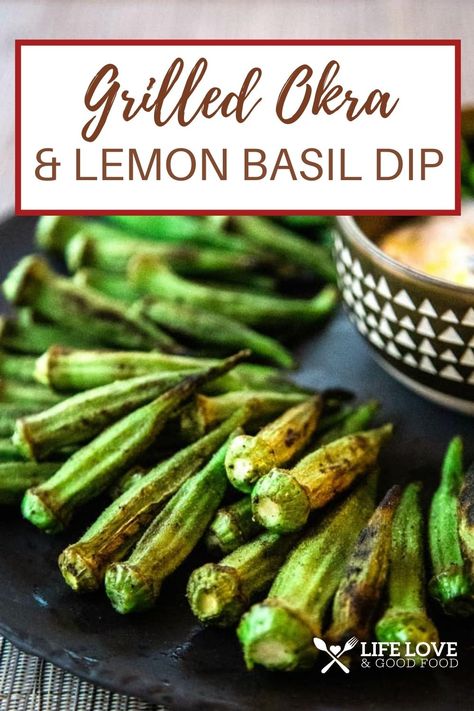 Grilled Okra Skewers, Grilled Okra Recipes, Grilling Appetizers, Basil Dip, Grilled Okra, Easy Dinner Sides, Herb Dip, Grilled Burger Recipes, Okra Recipe