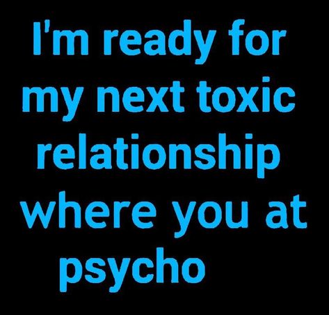 Toxic Relationship Quotes Funny, Adult Humor Quotes, Love Will Find A Way, Word Aesthetic, Toxic Quotes, Narcissistic Men, Pick Up Lines Funny, Funny Post, Bad Romance