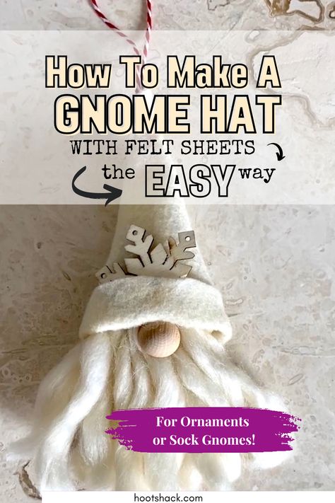 "How to make a gnome hat with felt sheets the easy way for ornaments or sock gnomes".  a gnome with a white felt hat. How To Make Gonk Hats, How To Make A Gnome Mustache, How To Make A Gnome Hat Out Of Felt, Slipper Gnomes Diy How To Make, How To Make A Gnome Hat Out Of Fabric, Yarn Nome, Pinecone Gnomes Diy How To Make, Gnome Hat Pattern Free, Standing Gnomes Diy How To Make