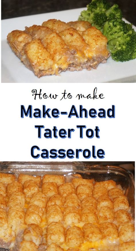 Make-Ahead Tater Tot Casserole Pin Easy Tater Tot Casserole, Easy Tater Tots, Tater Tot Casserole Recipe, Easy Comfort Food Dinners, Hotdish Recipes, Tater Tot Casserole Recipes, Tot Casserole, Diner Recept, Tater Tot Casserole