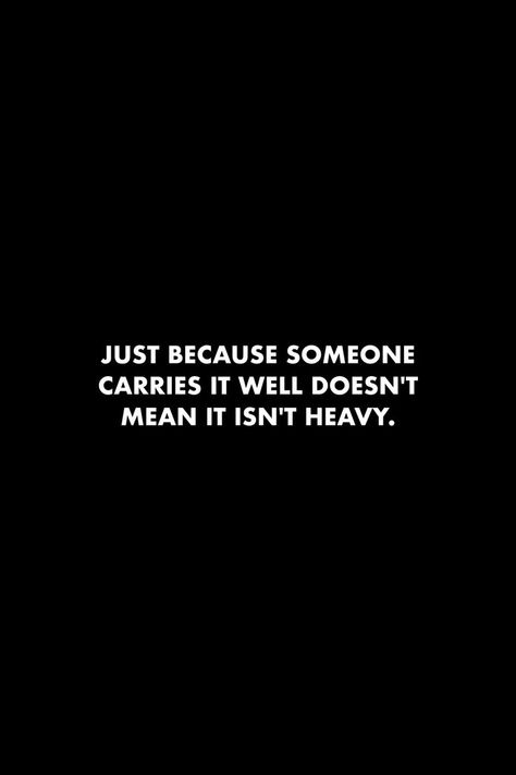 When It Doesnt Work Out Quotes, Quotes About Carrying On, Came From Nothing Quotes, Counting Favors Quotes, Just Because They Carry It Well, Just Because She Carries It Well Quotes, Just Because I Post It Doesn't Mean, Just Because I Carry It Well, Carry It Well Quotes