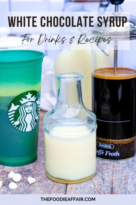 2-Ingredient White Chocolate Syrup Recipe - The Foodie Affair White Chocolate Mocha At Home, Mocha Syrup Recipe, White Mocha Syrup, Starbucks White Chocolate, Chocolate Syrup Recipe, Mocha At Home, Homemade Coffee Syrup, Chocolate Syrup Recipes, White Chocolate Syrup