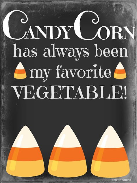 Free Candy Corn Printable and Fall Printables Candy Corn Quotes, Corn Quotes, Corn Printable, Make A Banner, Eat Vegetables, How To Make Banners, Halloween Words, Fall Months, Free Candy