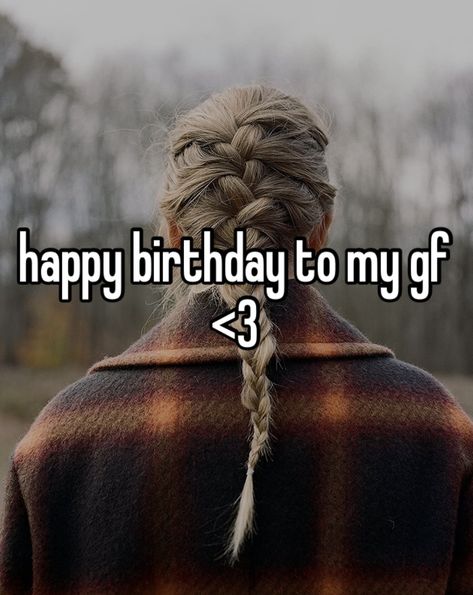 happy birthday to my gf <3 Happy Birthday To My Gf, Happy Birthday Gf, To My Gf, Luv U, My Gf, Happy Birthday To My, Taylor Swift, Swift, Happy Birthday