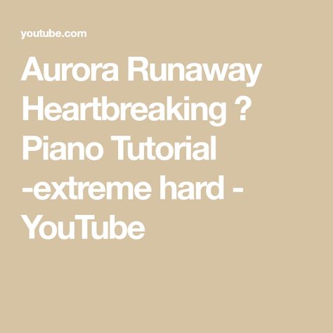 Aurora Runaway Heartbreaking 💔 Piano Tutorial -extreme hard - YouTube Aurora Runaway, Piano Music Easy, Piano Lessons For Beginners, Piano Tutorial, Best Friend Photos, Piano Lessons, Relaxing Music, Piano Music, Easy Tutorial