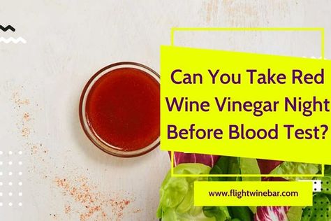 Red wine vinegar is a type of vinegar that is made from red wine. It is often used in salad dressings, sauces, and marinades. Some people also drink red wine vinegar as a health tonic. Red wine vinegar has been shown to have many health benefits, including improving heart health, reducing blood sugar levels, and aiding in weight loss. But can you take red wine vinegar night before blood test? Keep reading to find out. Red Wine Vinegar: The Night Before Blood Test Red wine vinegar can be us... Types Of Vinegar, Health Tonic, Low Blood Sugar Levels, Reduce Blood Sugar, Improve Heart Health, Regulate Blood Sugar, Wine Vinegar, Lower Blood Sugar, Blood Test