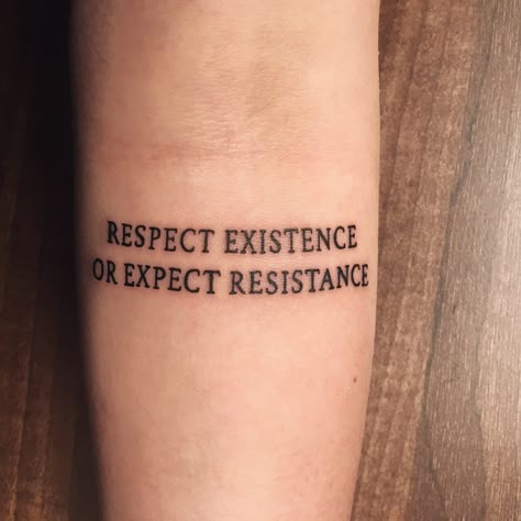 Explanation Kills Art Tattoo, Writing Tattoos For Men Arm, Knowledge Is Power Tattoo, Resistance Tattoo, Be Here Now Tattoo, Paradox Tattoo, Golden Spiral Tattoo, Respect Tattoo, Independent Tattoo