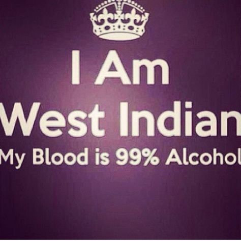 I am West Indian, my blood is 99% alchohol. Carribean Culture, Jamaica Quotes, Trinidad Culture, Keep Calm Humor, Caribbean Life, Pretty Dark Skin, Caribbean Culture, Calm Quotes, Keep Calm Quotes