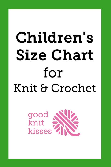 Child sizes chart for knit and crochet includes common sizes and measurements for children ages 2-16. http://www.goodknitkisses.com/Resources/child-sizes/ #goodknitkisses #knit #knitting #knittingsizes #crochet #crochetresources #knitresources #loomknit #loomknitting #sizechart Standard Size Chart For Kids, Measurements For Kids, Cast On Knitting, Knitting And Crocheting, Loom Knit, Crochet Size, Hat Size Chart, Charts For Kids, Size Chart For Kids