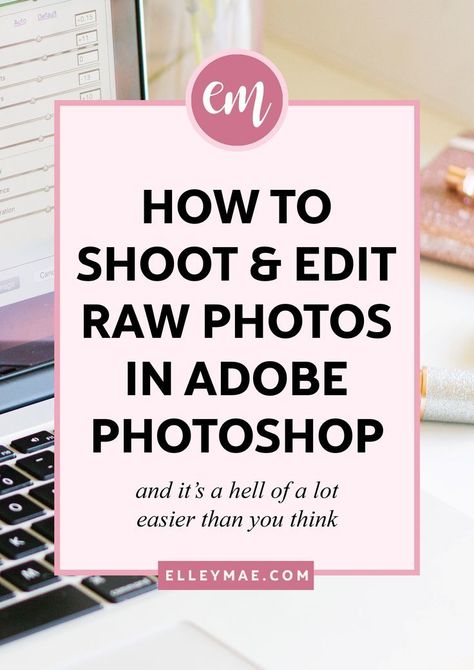 Shooting In Raw, Raw Photo, Camera Raw, Photography Basics, Photoshop Tips, Photoshop Editing, Cheat Sheets, Photoshop Tutorial, Get Excited