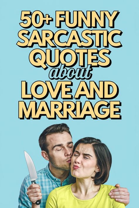 Funny Sarcastic Quotes About Love and Marriage Sarcastic Quotes About Love, Sarcastic Love Quotes, Quotes About Love And Marriage, Funny Sarcastic Quotes, Our Love Quotes, Funny Love Quotes, Witty Remarks, Wedding Speeches, Romantic Life