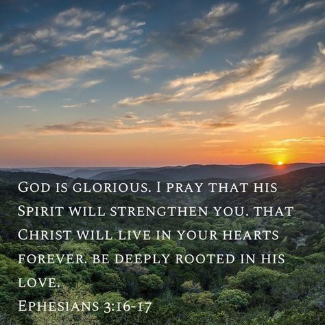 Ephesians 3 16 17, Ephesians 3:16, Christian Mentoring, Ephesians 3 17, Ephesians 3 16, God Blessings, Christian Fall, Ephesians 1, Encouraging Scripture