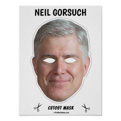 NEIL GORSUCH Halloween Mask Poster Neil Gorsuch, Halloween Posters, George W Bush, Halloween Mask, Halloween Poster, Make Your Own Poster, Halloween Masks, Modern Artwork, Posters Prints