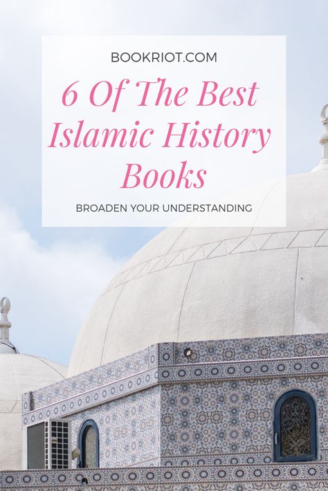 6 of the best books about Islamic history to help you broaden your understanding.   book lists | nonfiction books | islamic history | islamic history books | books about islamic history Muslim Books To Read, Best Islamic Books To Read, Books Islamic, Islamic Books In English, Best Islamic Books, Islamic Society, Turkey History, Islamic History Books In Urdu, History Of Islam