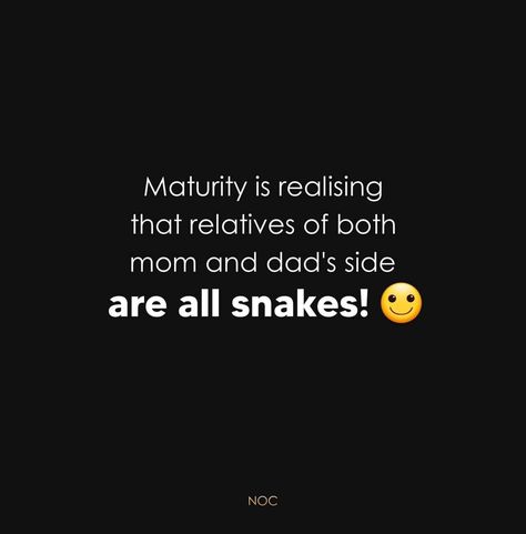 Quotes About Relatives Families Truths, Snake Cousins Quotes, Jokes On Relatives, Favorite One Quotes, Funny Quotes On Relatives, Relatives Funny Quotes, Snake Relatives Quotes, Relatives Quotes Families, Reality Quotes Life So True Funny