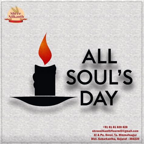 On the occasion of All Souls Day, let us not forget to pray for the departed souls and remember them in our prayers. #allsoulsday #dayofthedead #allsaintsday #nilkanth #india #flourmill All Souls Day Poster, Souls Day, Departed Soul, All Souls Day, The Departed, Flour Mill, All Saints Day, All Souls, Flour