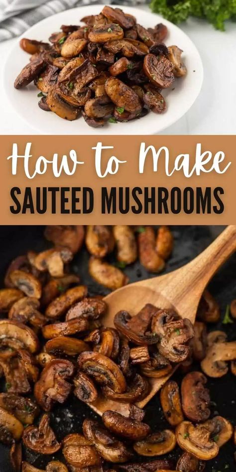 Sauteed Mushrooms - Best Sauteed Mushrooms Recipe Sauted Mushrooms For Steak, Sauteed Mushrooms For Steak, Fresh Mushrooms Recipes, Best Sauteed Mushrooms, Cooked Mushrooms, Easy Mushroom Recipes, Creamy Mustard Sauce, Steak Pasta, Sautéed Mushrooms