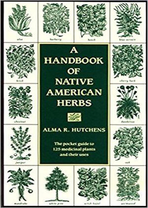 6 Books On Natural Remedies That Stand The Test Of Time // A Handbook Of Native American Herbs By Alma R. Hutchens Medicinal Plants And Their Uses, Plants And Their Uses, Native American Herbs, Magia Das Ervas, Herbal Healing, Herbs For Health, Healing Arts, Healing Herbs, Natural Home Remedies