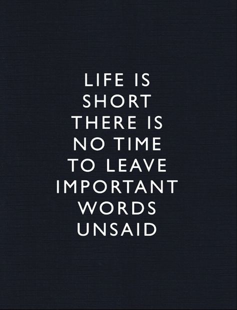 Tell your children you love them everyday!!! Video Motivation, Time To Leave, Soul Searching, Bohol, Words Worth, E Card, Wonderful Words, Quotable Quotes, Life Is Short